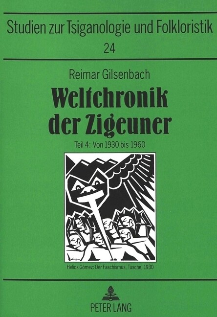 Weltchronik Der Zigeuner: 2000 Ereignisse Aus Der Geschichte Der Roma Und Sinti, Der Gypsies Und Gitanos Und Aller Anderen Minderheiten, Die 첹i (Paperback)