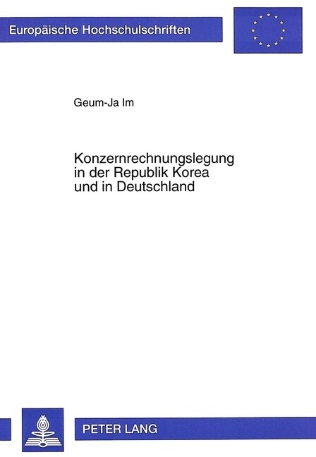 Konzernrechnungslegung in Der Republik Korea Und in Deutschland: Darstellung, Vergleich Und Analyse (Paperback)