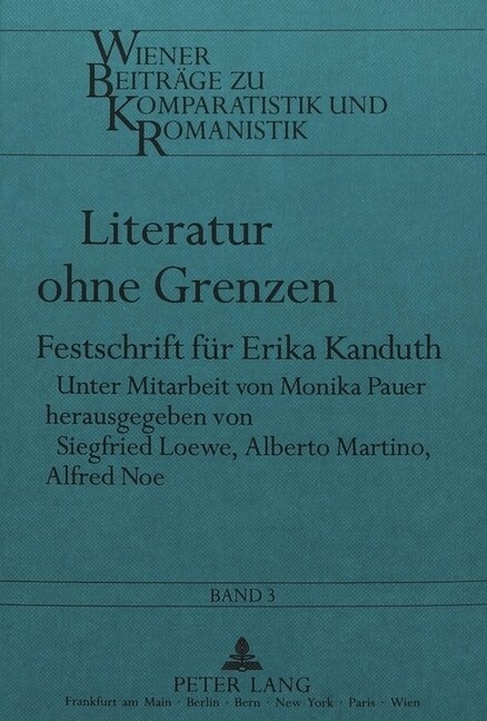 Literatur Ohne Grenzen: Festschrift Fuer Erika Kanduth (Hardcover)