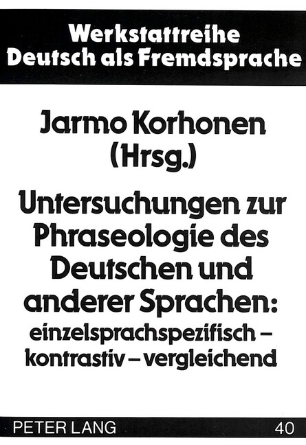 Untersuchungen Zur Phraseologie Des Deutschen Und Anderer Sprachen: Einzelsprachspezifisch - Kontrastiv - Vergleichend: Internationale Tagung in Turku (Paperback)