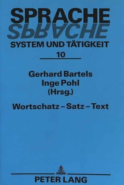 Wortschatz - Satz - Text: Beitraege Der Konferenzen in Greifswald Und Neubrandenburg 1992 (Paperback)