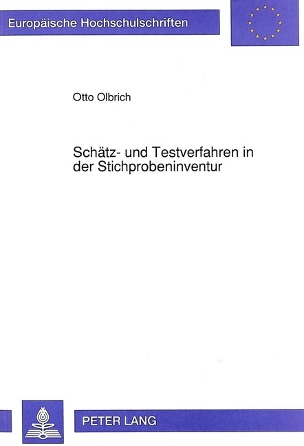 Schaetz- Und Testverfahren in Der Stichprobeninventur: Und Ihre Praktische Relevanz (Paperback)