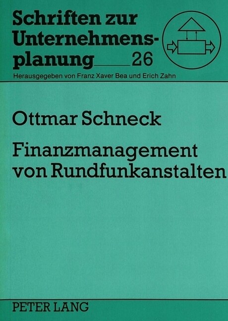 Finanzmanagement Von Rundfunkanstalten: Ein Finanzplanungs-, -Kontroll- Und -Organisationskonzept Fuer Oeffentlich-Rechtliche Rundfunkanstalten (Paperback)