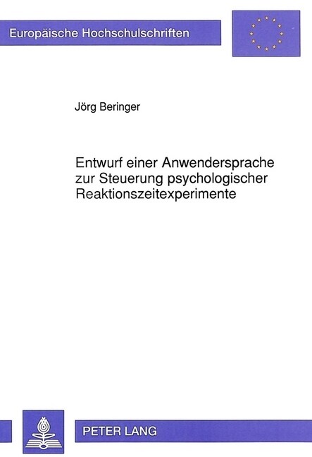 Entwurf Einer Anwendersprache Zur Steuerung Psychologischer Reaktionszeitexperimente (Paperback)