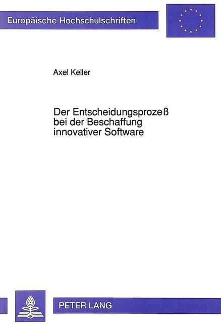 Der Entscheidungsproze?Bei Der Beschaffung Innovativer Software: Dargestellt Am Beispiel Von Case-Software (Paperback)