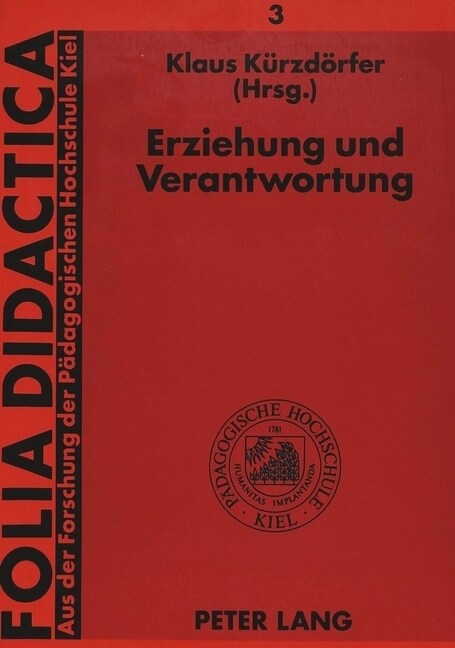 Erziehung Und Verantwortung: Herausgegeben Von Klaus Kuerzdoerfer (Paperback)
