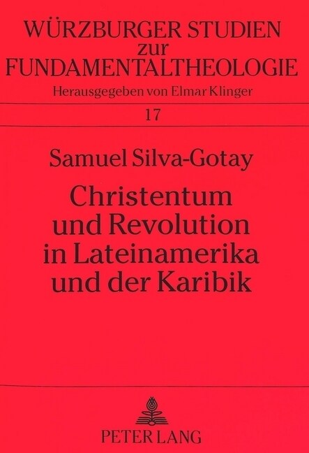 Christentum Und Revolution in Lateinamerika Und Der Karibik: Die Bedeutung Der Theologie Der Befreiung Fuer Eine Soziologie Der Religion (Paperback)