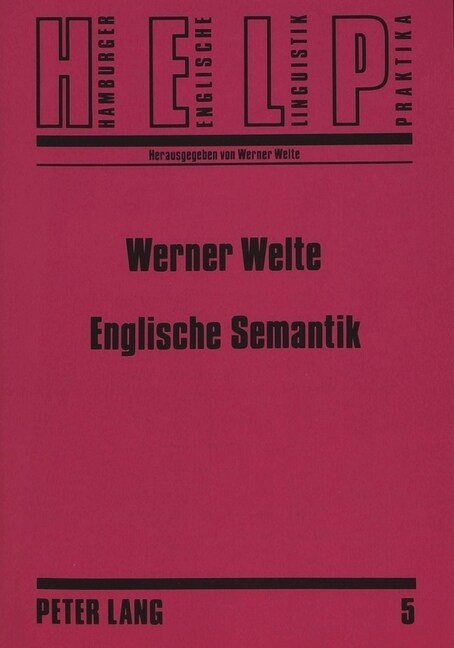 Englische Semantik: Ein Lehr- Und Arbeitsbuch Mit Umfassender Bibliographie (Paperback)