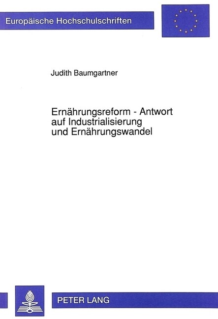 Ernaehrungsreform - Antwort Auf Industrialisierung Und Ernaehrungswandel: Ernaehrungsreform ALS Teil Der Lebensreformbewegung Am Beispiel Der Siedlung (Paperback)