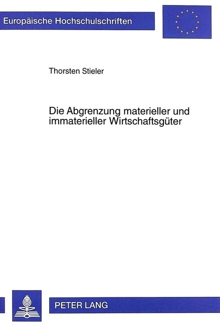 Die Abgrenzung Materieller Und Immaterieller Wirtschaftsgueter (Paperback)