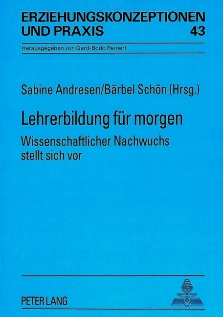 Lehrerbildung Fuer Morgen: Wissenschaftlicher Nachwuchs Stellt Sich VOR (Paperback)
