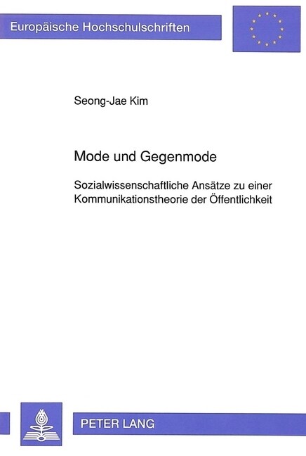 Mode Und Gegenmode: Sozialwissenschaftliche Ansaetze Zu Einer Kommunikationstheorie Der Oeffentlichkeit (Paperback)