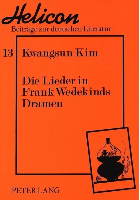 Die Lieder in Frank Wedekinds Dramen (Paperback)