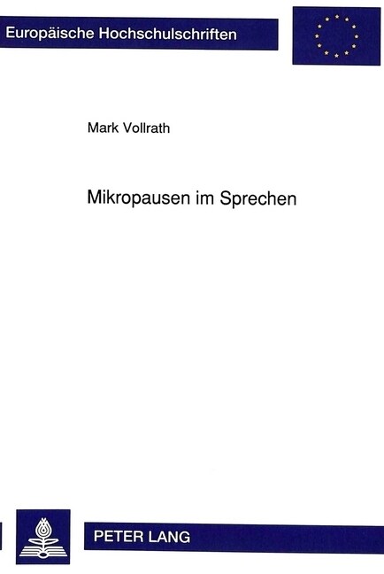 Mikropausen Im Sprechen: Apparative Registrierung Und Psychologische Bedeutung (Paperback)