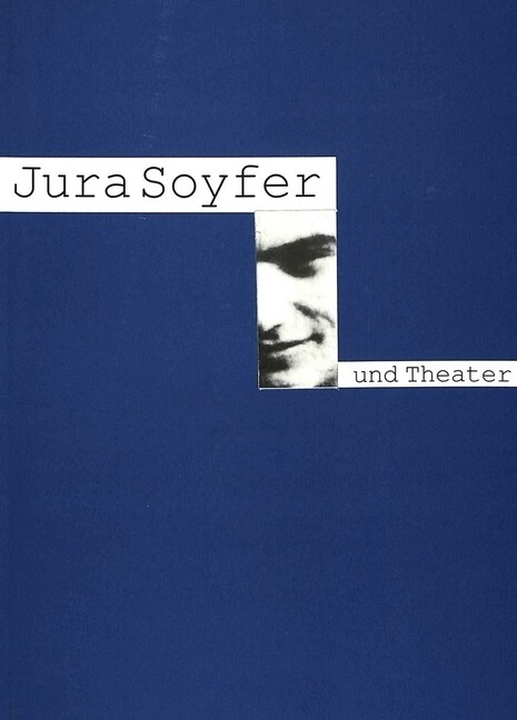 Jura Soyfer Und Theater: Herausgegeben Von Herbert Arlt, Evelyn Deutsch-Schreiner Und Jura Soyfer Gesellschaft (Paperback)