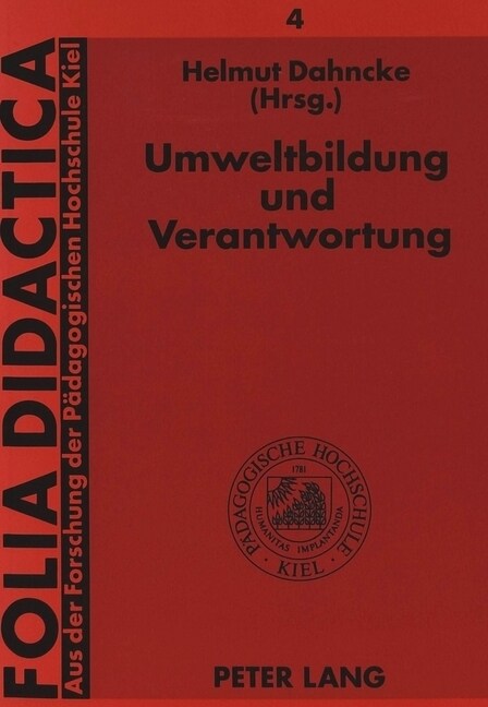 Umweltbildung Und Verantwortung: Dokumentation Zur Ehrenpromotion Von Wolfgang Bleichroth Und Hans-Heinrich Hatlapa (Paperback)