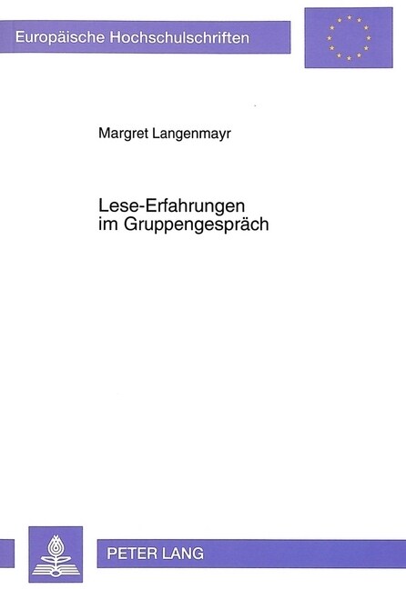 Lese-Erfahrungen Im Gruppengespraech: Ein Beitrag Zur Psychoanalytischen Erforschung Literarischer Rezeptionsprozesse (Paperback)