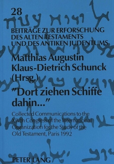 첗ort Ziehen Schiffe Dahin...? Collected Communications to the Xivth Congress of the International Organization for the Study of the Old Testament, P (Paperback)