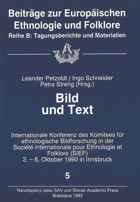 Bild Und Text: Internationale Konferenz Des Komitees Fuer Ethnologische Bildforschung in Der Soci??Internationale Pour Ethnologie E (Paperback)