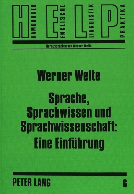 Sprache, Sprachwissen Und Sprachwissenschaft: Eine Einfuehrung: Linguistische Propaedeutik Fuer Anglisten (Paperback)