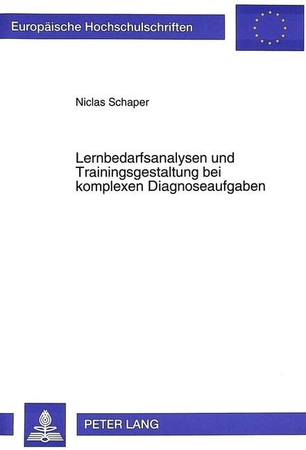 Lernbedarfsanalysen Und Trainingsgestaltung Bei Komplexen Diagnoseaufgaben (Paperback)