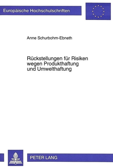 Rueckstellungen Fuer Risiken Wegen Produkthaftung Und Umwelthaftung (Paperback)
