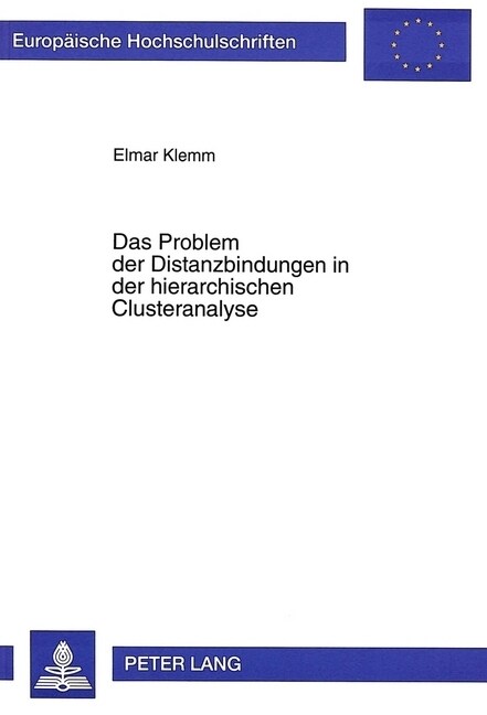 Das Problem Der Distanzbindungen in Der Hierarchischen Clusteranalyse (Paperback)
