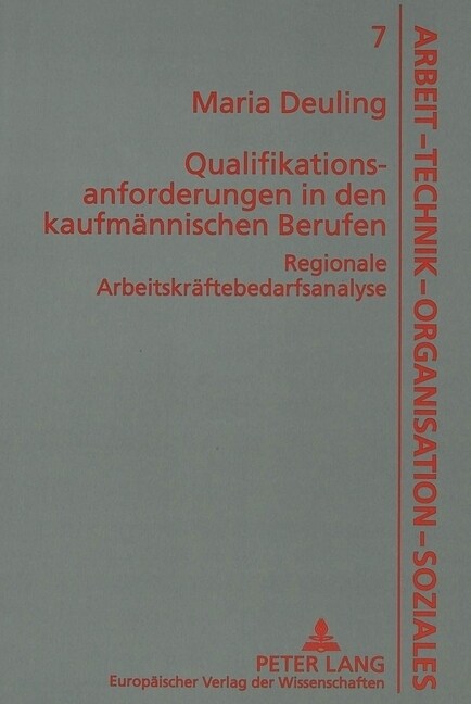 Qualifikationsanforderungen in Den Kaufmaennischen Berufen: Regionale Arbeitskraeftebedarfsanalyse (Paperback)