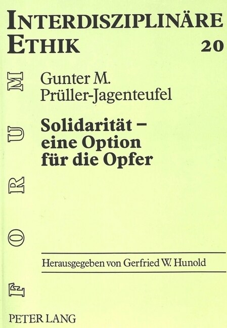 Solidaritaet - Eine Option Fuer Die Opfer: Geschichtliche Entwicklung Und Aktuelle Bedeutung Einer Christlichen Tugend Anhand Der Katholischen Soziald (Paperback)