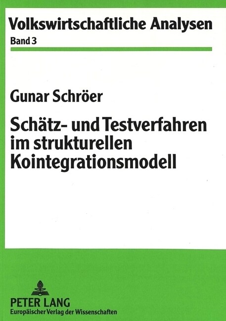 Schaetz- Und Testverfahren Im Strukturellen Kointegrationsmodell (Paperback)