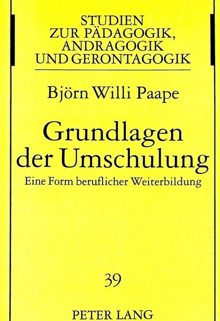 Grundlagen Der Umschulung: Eine Form Beruflicher Weiterbildung (Paperback)