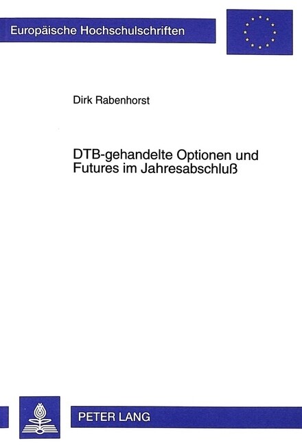 Dtb-Gehandelte Optionen Und Futures Im Jahresabschlu? (Paperback)