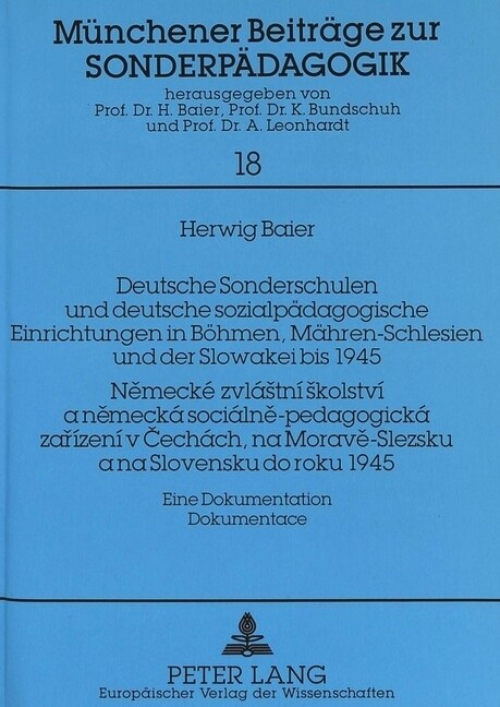 Deutsche Sonderschulen Und Deutsche Sozialpaedagogische Einrichtungen in Boehmen, Maehren-Schlesien Und Der Slowakei Bis 1945- Nemeck?Zvl?tn?Skolst (Paperback)
