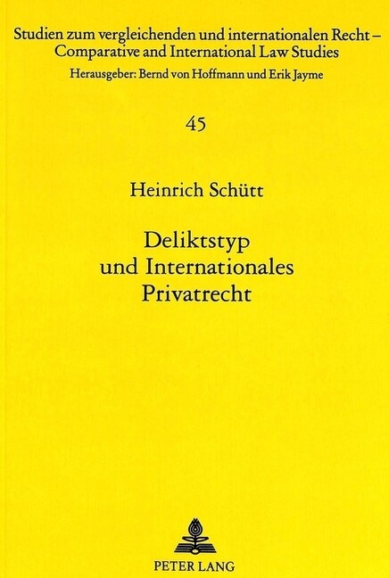 Deliktstyp Und Internationales Privatrecht: Dargestellt an Grenzueberschreitenden Problemen Der Arzthaftung (Paperback)