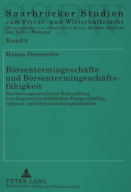 Boersentermingeschaefte Und Boersentermingeschaeftsfaehigkeit: Zur Boersengesetzlichen Behandlung Von Finanzwirtschaftlichen Festgeschaeften, Options- (Paperback)