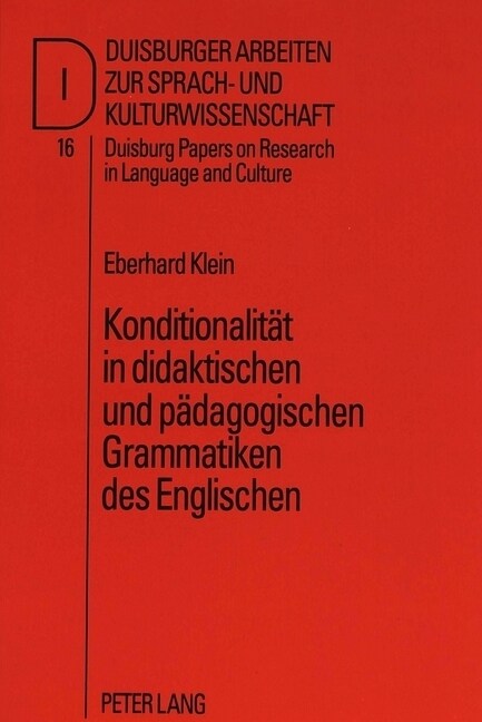 Konditionalitaet in Didaktischen Und Paedagogischen Grammatiken Des Englischen: Prinzipien Zur Erstellung Von Lehr- Und Lerngrammatiken (Paperback)