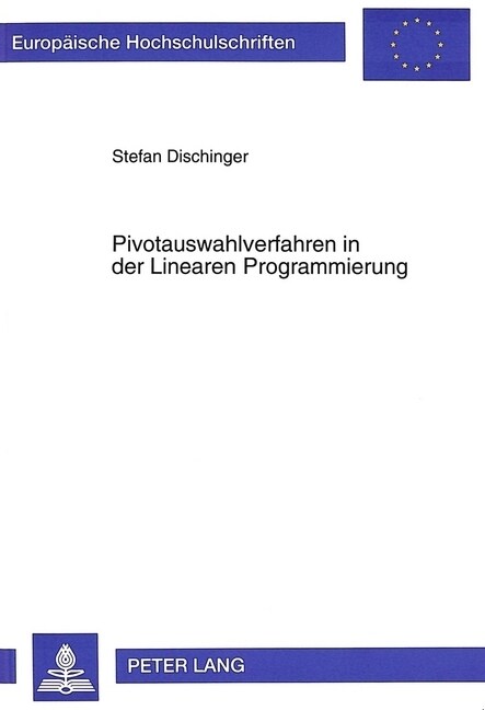 Pivotauswahlverfahren in Der Linearen Programmierung (Paperback)