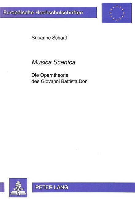 Musica Scenica: Die Operntheorie Des Giovanni Battista Doni (Paperback)