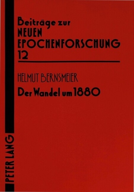 Der Wandel Um 1880: Eine Epochale Veraenderung in Der Literatur- Und Wissenschaftsgeschichte (Paperback)