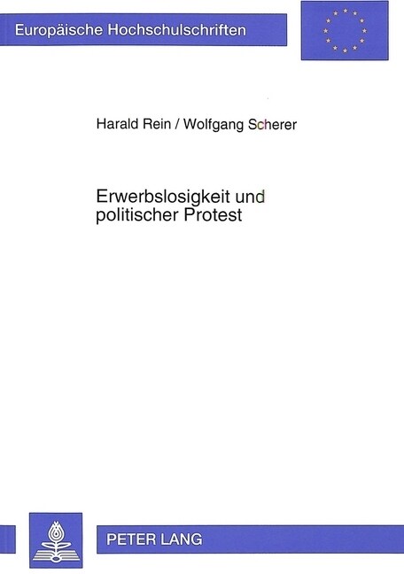 Erwerbslosigkeit Und Politischer Protest: Zur Neubewertung Von Erwerbslosenprotest Und Der Einwirkung Sozialer Arbeit (Paperback)