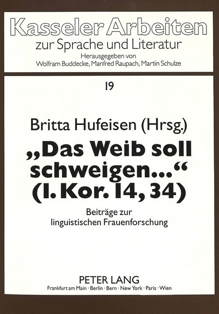첗as Weib Soll Schweigen ...?(1. Kor. 14,34): Beitraege Zur Linguistischen Frauenforschung (Paperback)