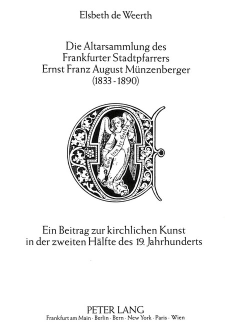 Die Altarsammlung Des Frankfurter Stadtpfarrers Ernst Franz August Muenzenberger (1833-1890): Ein Beitrag Zur Kirchlichen Kunst in Der Zweiten Haelfte (Paperback)