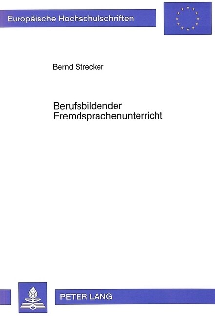 Berufsbildender Fremdsprachenunterricht: Aspekte Einer Fachdidaktik Englisch, Dargestellt Am Beispiel Des Technischen Gymnasiums in Baden-Wuerttemberg (Paperback)