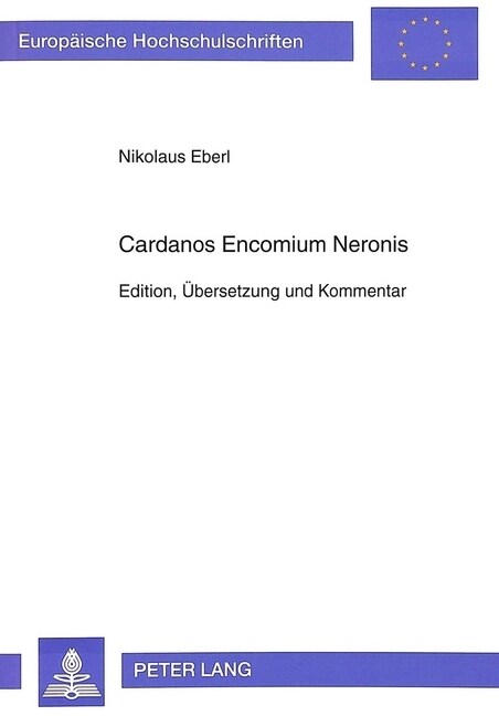 Cardanos Encomium Neronis: Edition, Uebersetzung Und Kommentar (Paperback)