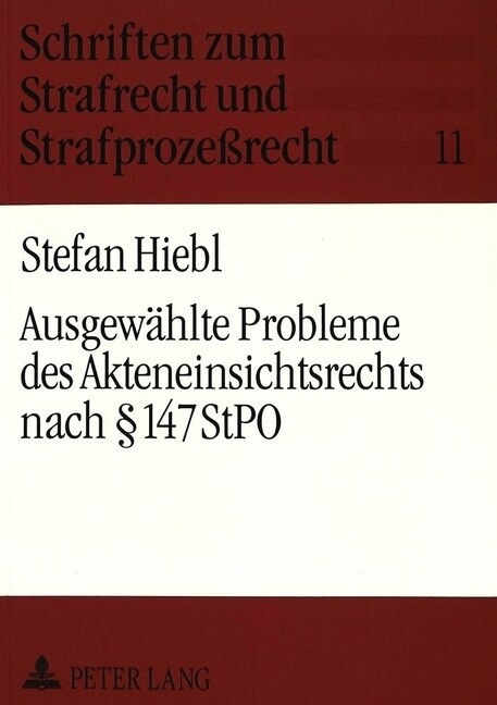 Ausgewaehlte Probleme Des Akteneinsichtsrechts Nach ?147 Stpo (Paperback)