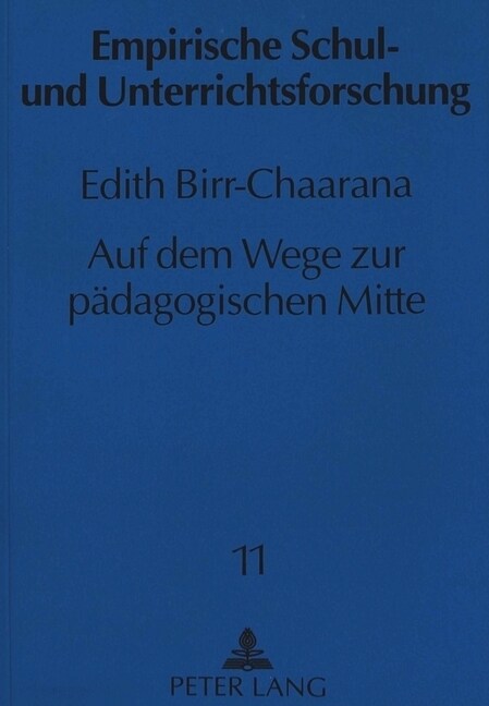 Auf Dem Wege Zur Paedagogischen Mitte: Stufentheorie Bei Rousseau, Schleiermacher Und Froebel (Paperback)