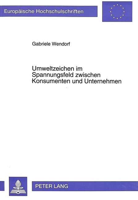 Umweltzeichen Im Spannungsfeld Zwischen Konsumenten Und Unternehmen (Paperback)