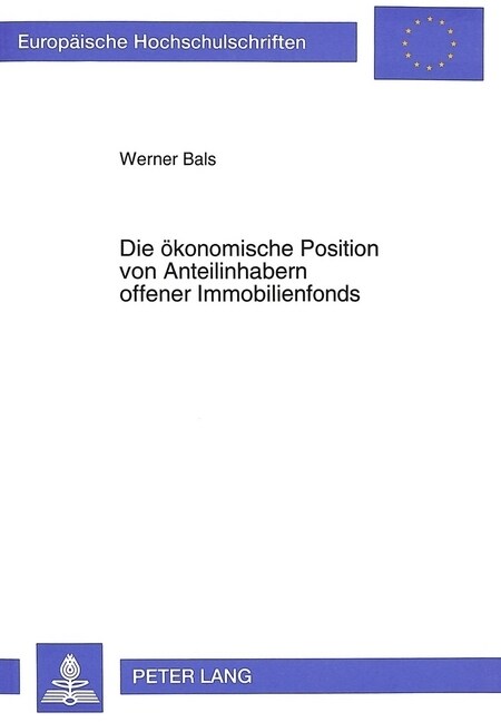 Die Oekonomische Position Von Anteilinhabern Offener Immobilienfonds: Eine Analyse (Paperback)