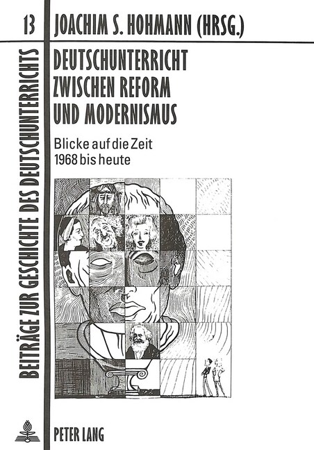 Deutschunterricht Zwischen Reform Und Modernismus: Blicke Auf Die Zeit 1968 Bis Heute (Paperback)