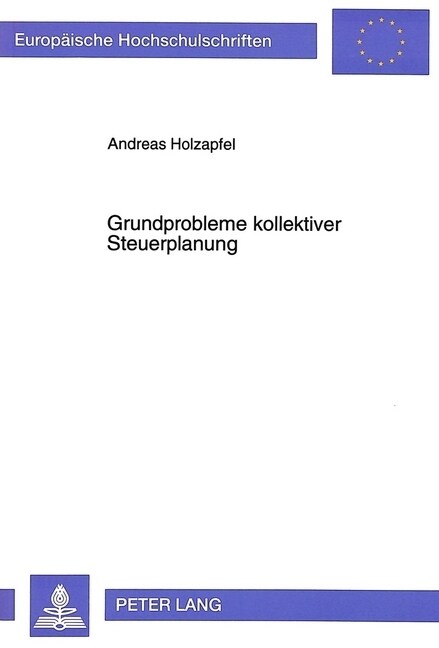 Grundprobleme Kollektiver Steuerplanung (Paperback)